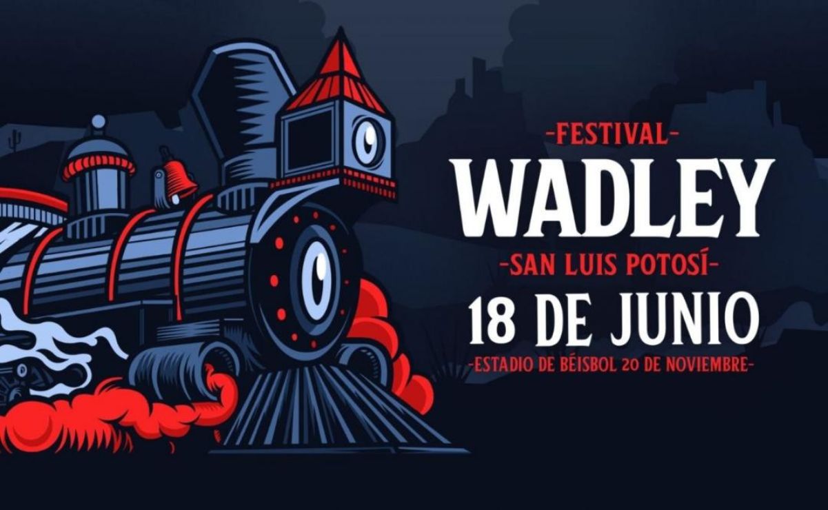 Festival Wadley SLP 2022 cancelado. ¿Cómo solicitar reembolso de boletos?