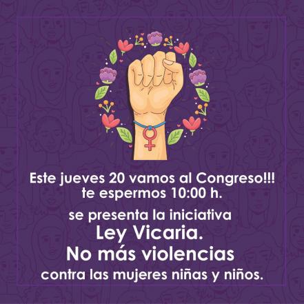 Hoy se vota la iniciativa de la Ley Vicaria; colectivas llaman a asistir al Congreso para apoyarla