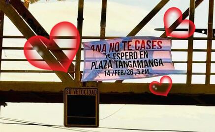 ¡El amor está en el aire! Dejan mensaje pidiendo no casarse a "Ana" en puente peatonal de SLP  