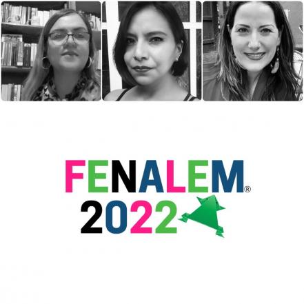 FENALEM 2022. Un proyecto que busca visibilizar la literatura escrita por mujeres en México