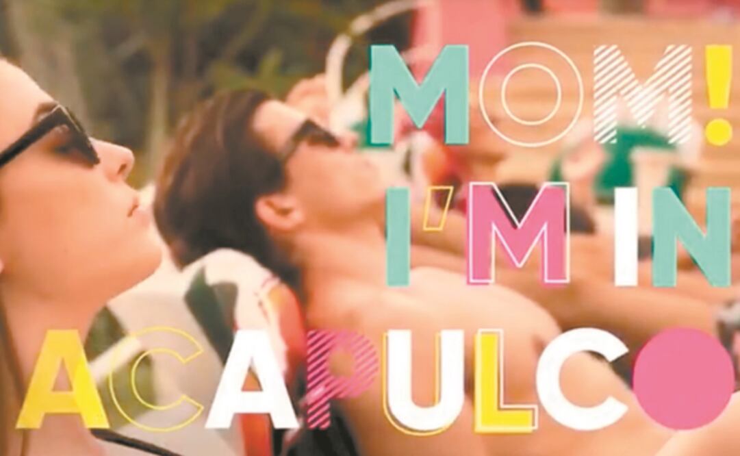 Tras críticas en redes sociales, la campaña Mom I’m in Acapulco fue retirada. Fotos: ESPECIALES