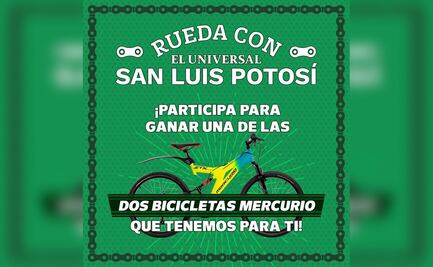 Rueda con EL UNIVERSAL San Luis Potosí y gánate una bicicleta 