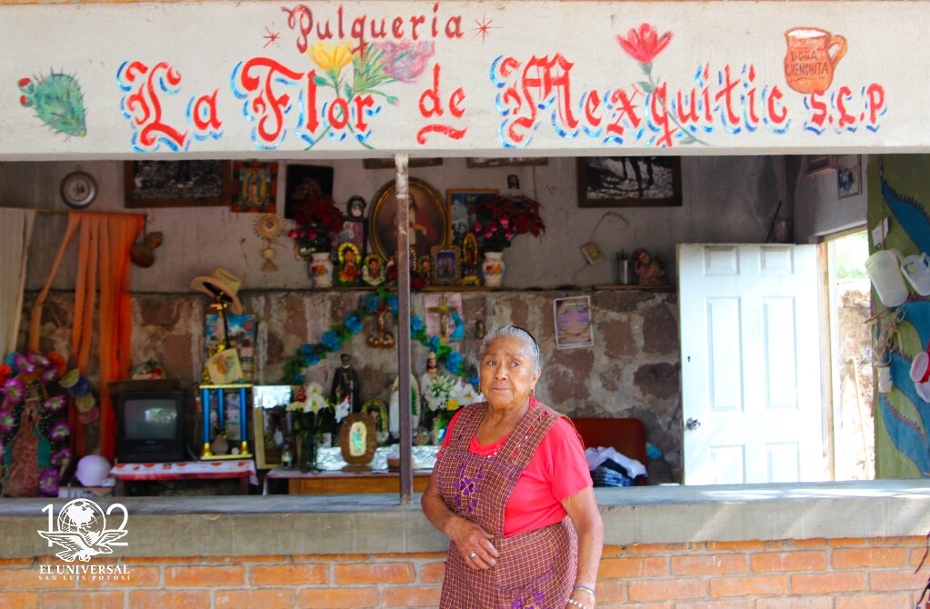 “Doña Chencha”, la reina del pulque en SLP